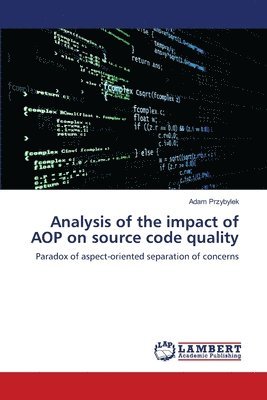 Analysis of the impact of AOP on source code quality 1