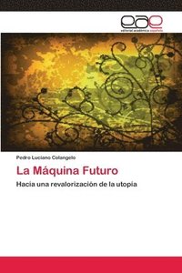 bokomslag La Mquina Futuro