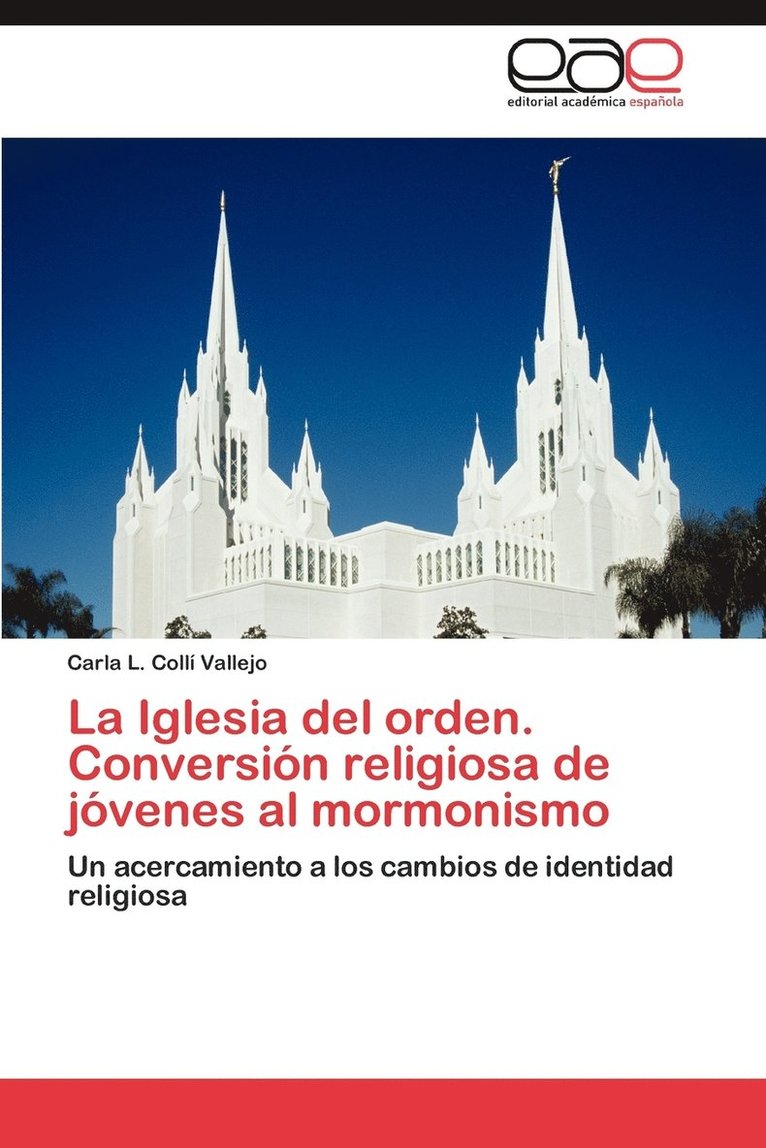 La Iglesia del Orden. Conversion Religiosa de Jovenes Al Mormonismo 1