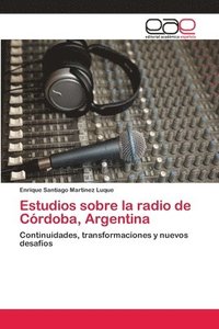 bokomslag Estudios sobre la radio de Crdoba, Argentina