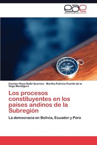 bokomslag Los Procesos Constituyentes En Los Paises Andinos de La Subregion