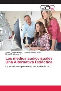 bokomslag Los medios audiovisuales. Una Alternativa Didctica