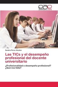 bokomslag Las TICs y el desempeo profesional del docente universitario