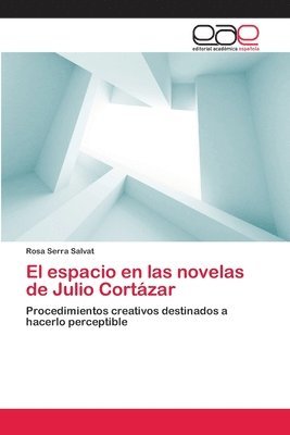 bokomslag El espacio en las novelas de Julio Cortzar