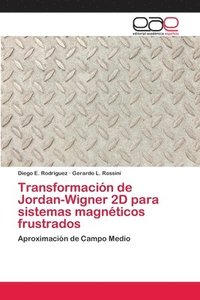 bokomslag Transformacion de Jordan-Wigner 2D para sistemas magneticos frustrados