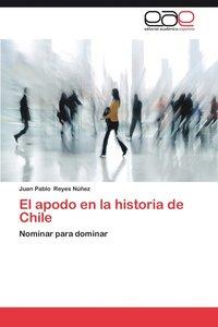 bokomslag El Apodo En La Historia de Chile