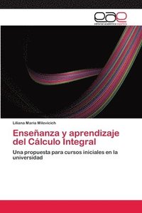 bokomslag Enseanza y aprendizaje del Clculo Integral