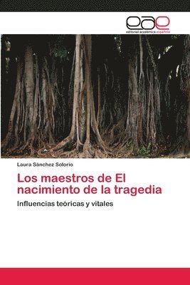 Los maestros de El nacimiento de la tragedia 1