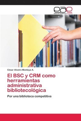 bokomslag El BSC y CRM como herramientas administrativa bibliotecolgica