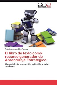 bokomslag El Libro de Texto Como Recurso Generador de Aprendizaje Estrategico