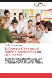 bokomslag El Cambio Conceptual Sobre Electrostatica En Secundaria