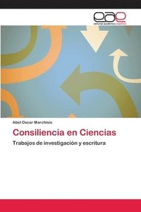 bokomslag Consiliencia en Ciencias