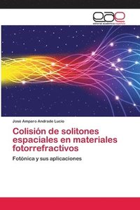 bokomslag Colisin de solitones espaciales en materiales fotorrefractivos