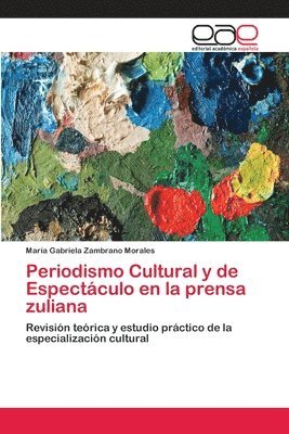 Periodismo Cultural y de Espectculo en la prensa zuliana 1