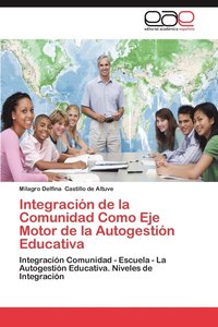 bokomslag Integracion de La Comunidad Como Eje Motor de La Autogestion Educativa