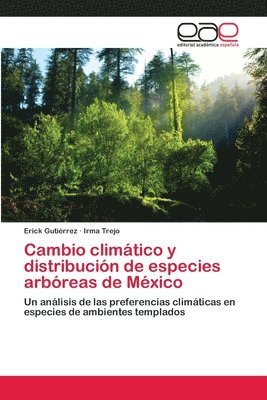 bokomslag Cambio climtico y distribucin de especies arbreas de Mxico