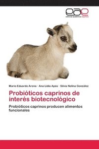 bokomslag Probioticos caprinos de interes biotecnologico