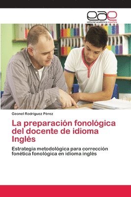bokomslag La preparacin fonolgica del docente de idioma Ingls