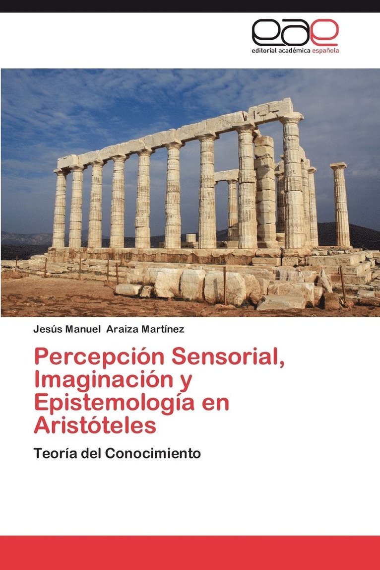 Percepcion Sensorial, Imaginacion y Epistemologia En Aristoteles 1