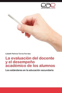 bokomslag La Evaluacion del Docente y El Desempeno Academico de Los Alumnos