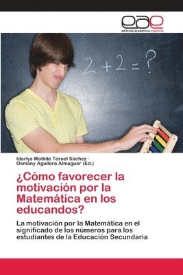 Cmo favorecer la motivacin por la Matemtica en los educandos? 1