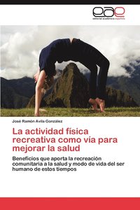 bokomslag La Actividad Fisica Recreativa Como Via Para Mejorar La Salud