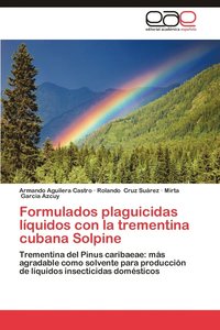 bokomslag Formulados Plaguicidas Liquidos Con La Trementina Cubana Solpine