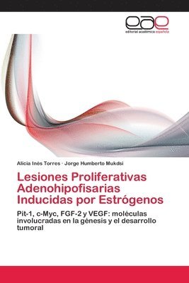 Lesiones Proliferativas Adenohipofisarias Inducidas por Estrgenos 1