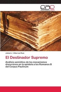 bokomslag El Destinador Supremo