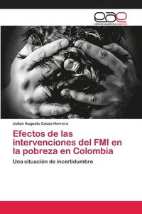 bokomslag Efectos de las intervenciones del FMI en la pobreza en Colombia