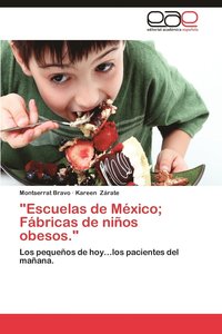 bokomslag &quot;Escuelas de Mexico; Fabricas de Ninos Obesos.&quot;