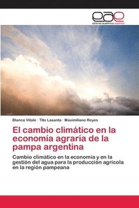 bokomslag El cambio climtico en la economa agraria de la pampa argentina