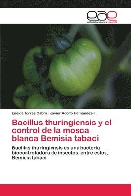 Bacillus thuringiensis y el control de la mosca blanca Bemisia tabaci 1