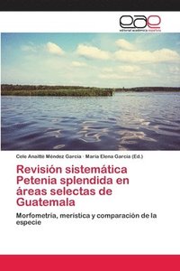 bokomslag Revisin sistemtica Petenia splendida en reas selectas de Guatemala