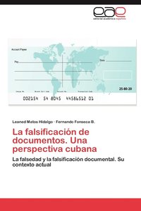 bokomslag La Falsificacion de Documentos. Una Perspectiva Cubana
