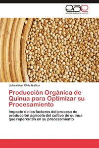 bokomslag Produccion Organica de Quinua Para Optimizar Su Procesamiento