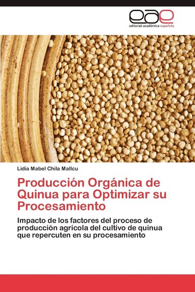 bokomslag Produccion Organica de Quinua Para Optimizar Su Procesamiento