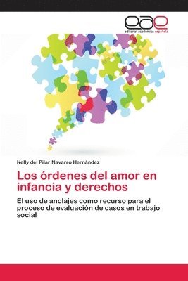 Nelly del Pilar Navarro Hernández - órdenes del amor en infancia y derechos, Häftad