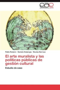 bokomslag El Arte Muralista y Las Politicas Publicas de Gestion Cultural