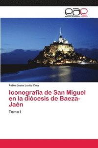 bokomslag Iconografa de San Miguel en la dicesis de Baeza-Jan