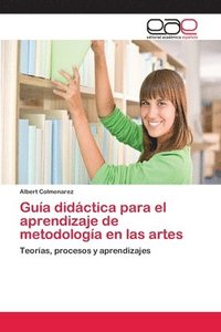 bokomslag Gua didctica para el aprendizaje de metodologa en las artes