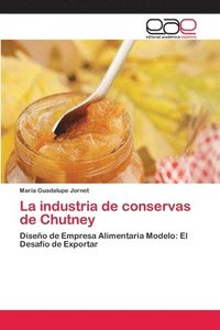bokomslag La industria de conservas de Chutney