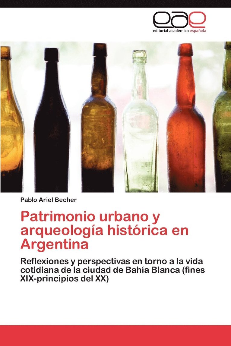 Patrimonio Urbano y Arqueologia Historica En Argentina 1