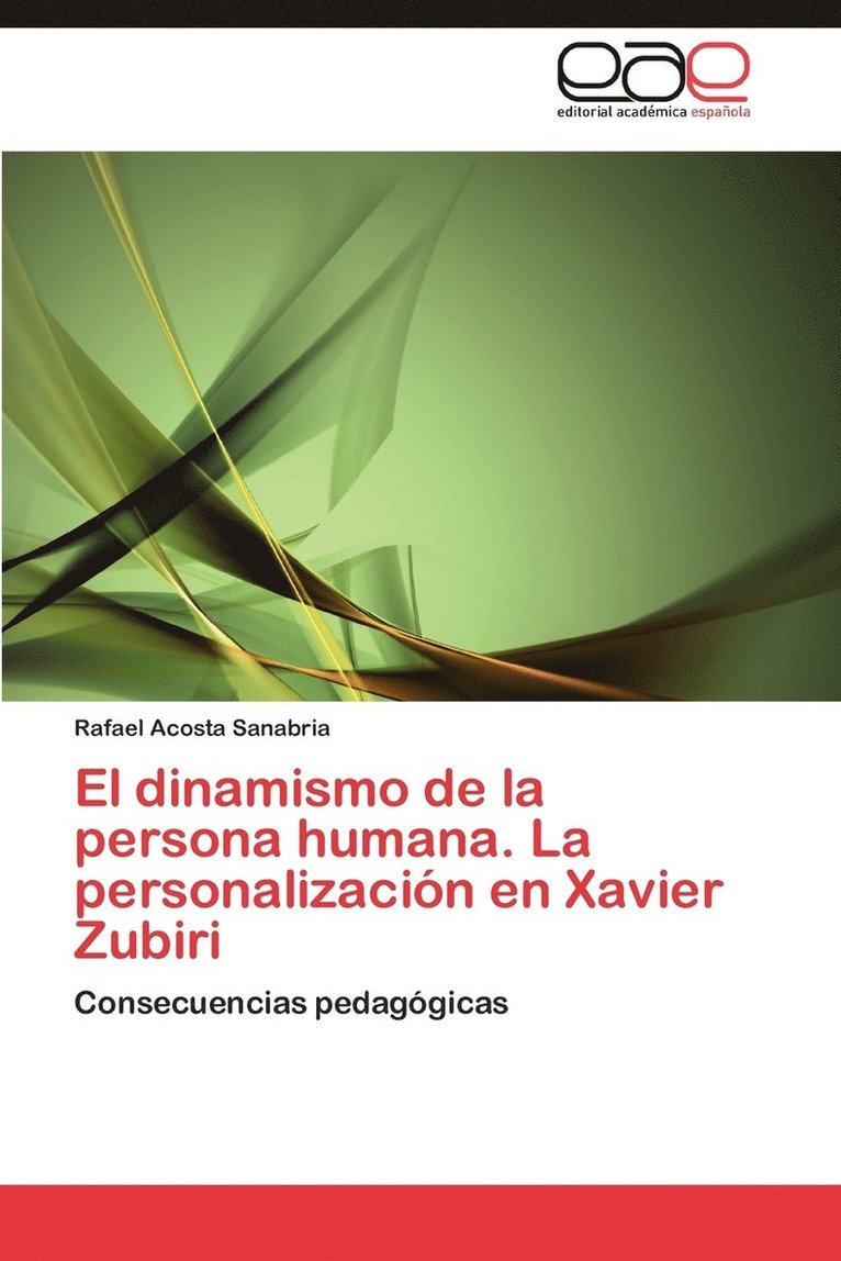 El Dinamismo de La Persona Humana. La Personalizacion En Xavier Zubiri 1