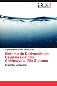 bokomslag Sistema de Derivacion de Caudales del Rio Chirimayo Al Rio Gastona