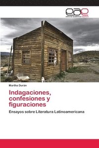 bokomslag Indagaciones, confesiones y figuraciones