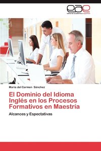 bokomslag El Dominio del Idioma Ingles En Los Procesos Formativos En Maestria