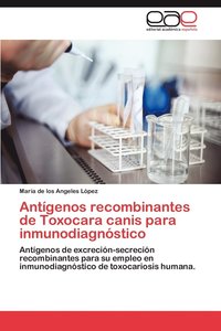 bokomslag Antigenos Recombinantes de Toxocara Canis Para Inmunodiagnostico