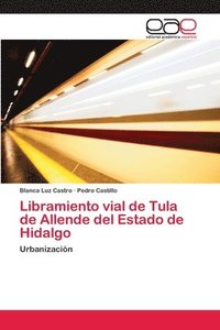 bokomslag Libramiento vial de Tula de Allende del Estado de Hidalgo