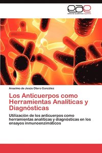 bokomslag Los Anticuerpos Como Herramientas Analiticas y Diagnosticas